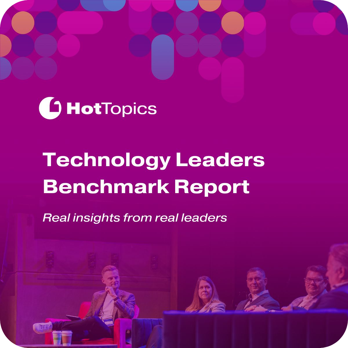 Technology Leaders Benchmark Report Technology Leaders Benchmark Report